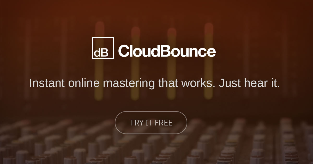 CloudBounce - Instant audio mastering that works. Just hear it.